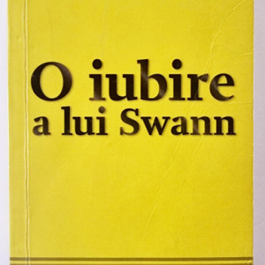 Marcel Proust - O iubire a lui Swann