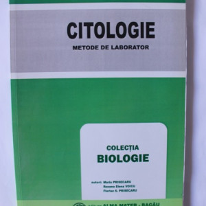 Maria Prisecaru, Roxana Elena Voicu, Florian S. Prisecaru - Citologie (metode de laborator)