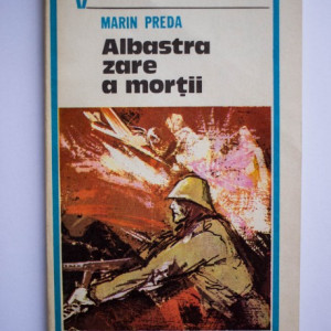 Marin Preda - Albastra zare a mortii