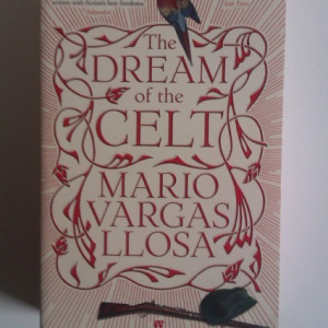 Mario Vargas Llosa - The Dream of the Celt (editie in limba engleza)