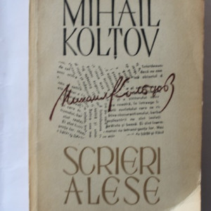 Mihail Koltov - Scrieri alese