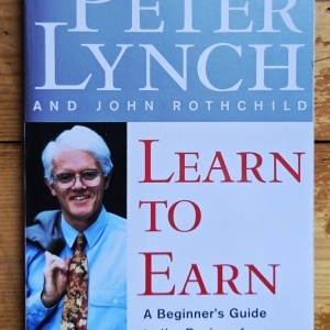 Peter Lynch, John Rothchild - Learn to Earn. A Beginner`s Guide to the Basics of Investing and Business