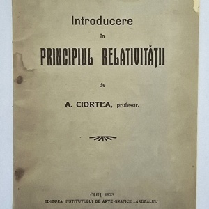 Prof. A. Ciortea - Introducere in principiul relativitatii