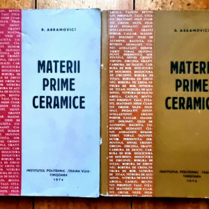 R. Abramovici - Materii prime ceramice (2 vol.)