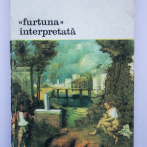 Salvatore Settis - ”Furtuna” interpretata (Giorgione, comitentii, subiectul)