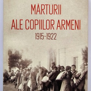 Sonya Orfalian - Marturii ale copiilor armeni. 1915-1922