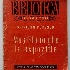 Spiridon Popescu - Mos Gheorghe la expozitie