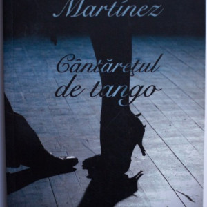 Tomas Eloy Martinez - Cantaretul de tango