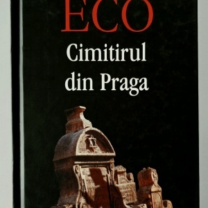 Umberto Eco - Cimitirul din Praga (editie hardcover)