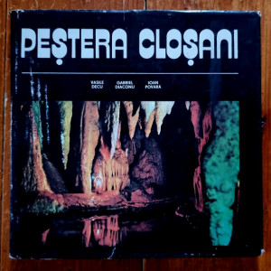 Vasile Decu, Gabriel Diaconu, Ioan Povara - Pestera Closani (editie hardcover, triligva)