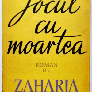 Zaharia Stancu - Jocul cu moartea
