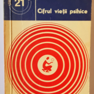 Adina Chelcea, Septimiu Chelcea - Cifrul vietii psihice