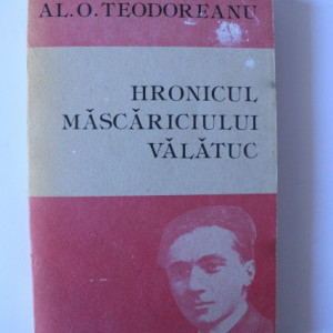 Al. O. Teodoreanu - Hronicul mascariciului Valatuc