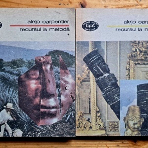 Alejo Carpentier - Recursul la metoda (2 vol.)
