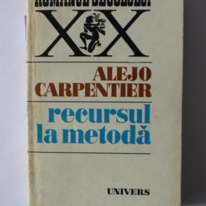 Alejo Carpentier - Recursul la metoda