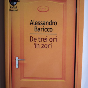 Alessandro Baricco - De trei ori in zori