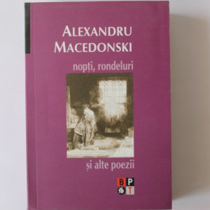 Alexandru Macedonski - Nopti, rondeluri si alte poezii