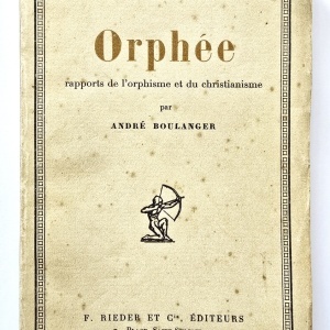 Andre Boulanger - Orphee. Rapports de l`orphisme et du christianisme