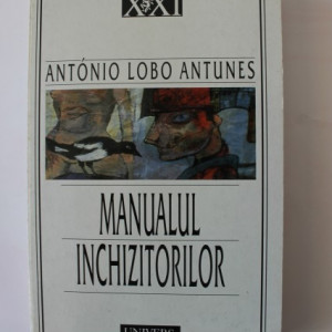 Antonio Lobo Antunes - Manualul inchizitorilor (cu autograf) - Img 2