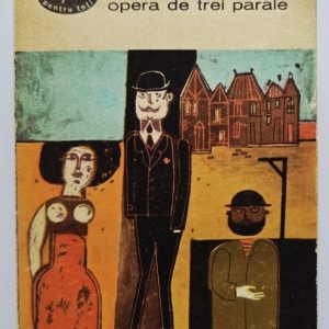 Bertold Brecht - Opera de trei parale. Teatru
