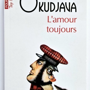 Bulat Okudjava - L`amour toujours