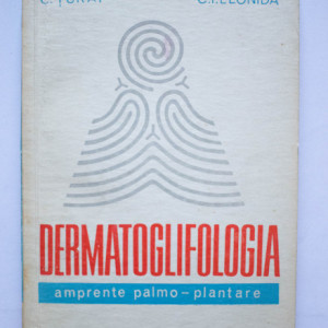 C. Turai, C. I. Leonida - Dermatoglifologia. Amprente palmo-plantare