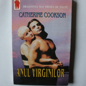 Catherine Cookson - Anul virginilor