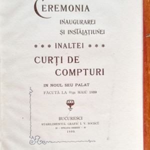 Ceremonia Inaugurarei si Instalatiunei Inaltei Curti de Compturi in noul seu palat facuta la 11/23 maiu 1899 (editie hardcover) - Img 2