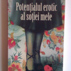 David Foenkinos - Potentialul erotic al sotiei mele