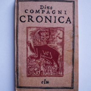 Dino Compagni - Cronica intamplarilor din vremea lui