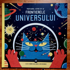 Dr. Dominic Walliman, Ben Newman - Profesorului Astro Cat si frontierele universului