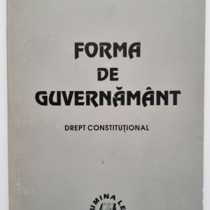 Dr. Ion Rusu - Forma de guvernamant. Drept constitutional