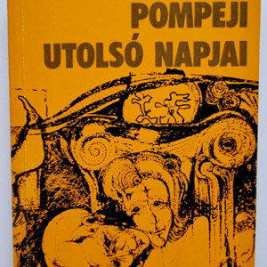Edward Bulwer-Lytton - Pompeji utolso napjai