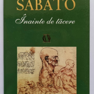 Ernesto Sabato - Inainte de tacere