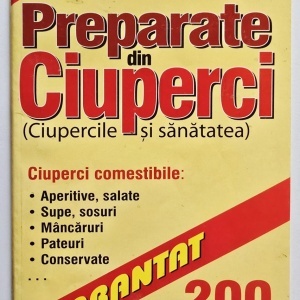 Florentina Pavel - Preparate din ciuperci. Ciupercile si sanatatea
