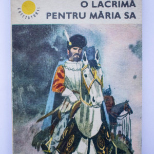 Florin Horvath - O lacrima pentru Maria Sa