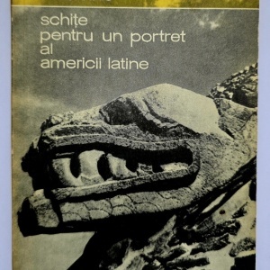 Francisc Pacurariu - Schite pentru un portret al Americii Latine