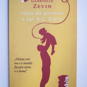 Gabrielle Zevin - Viata de poveste a lui A. J. Fikry
