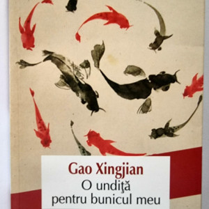 Gao Xingjian - O undita pentru bunicul meu