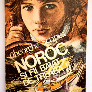 Gheorghe Scripca - Noroc, sa fii baiat de treaba!