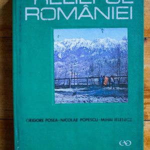 Grigore Posea, Nicolae Popescu, Mihai Ielenicz - Relieful Romaniei (editie hardcover)