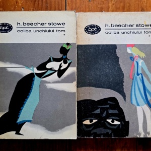Harriet Beecher Stowe - Coliba unchiului Tom (2 vol.)