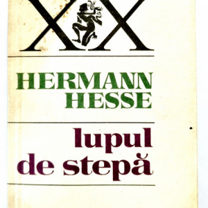 Hermann Hesse - Lupul de stepa. Siddhartha