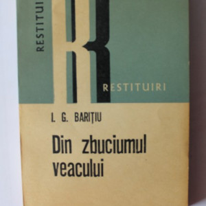 I. G. Baritiu - Din zbuciumul veacului