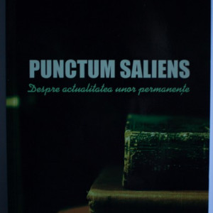 I. Maxim Danciu - Punctum Saliens. Despre actualitatea unor permanente