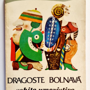 Ion Baiesu - Dragoste bolnava. Schite umoristice