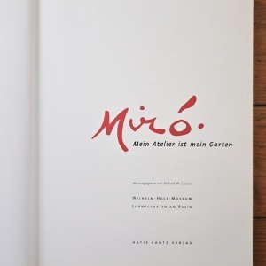 Joan Miro - Miro. Mein Atelier ist mein Garten. Katalog anlasslich der Ausstellung im Wilhelm-Hack-Museum, Ludwigshafen, vom 15. Oktober 2000 bis zum 28. Januar 2001 - Img 2