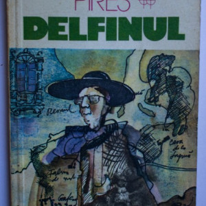 Jose Cardoso Pires - Delfinul