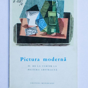 Joseph-Emile Muller - Pictura moderna. De la cubism la pictura abstracta