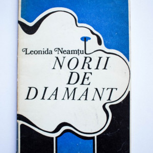Leonida Neamtu - Norii de diamant (cu autograf)